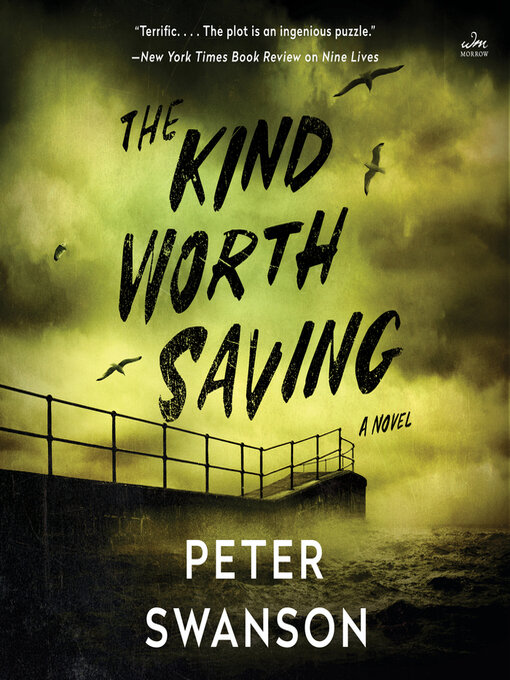 Title details for The Kind Worth Saving by Peter Swanson - Available